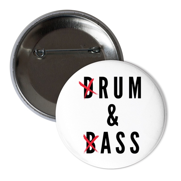 Odznáček s potiskem DRUM & BASS 4