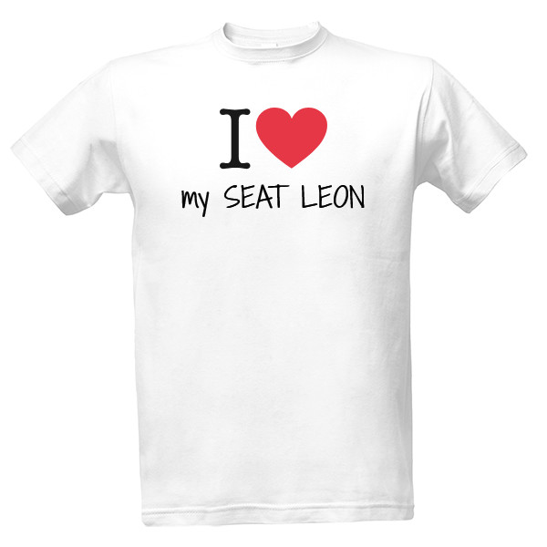 Tričko s potlačou I love my SEAT LEON