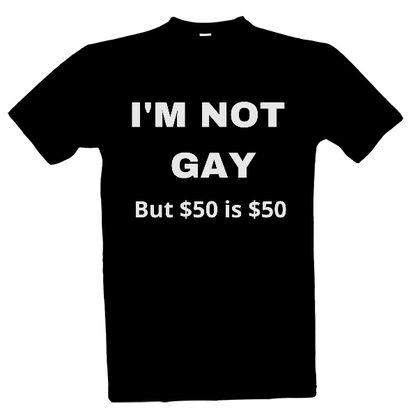 I\'M NOT GAY BUT