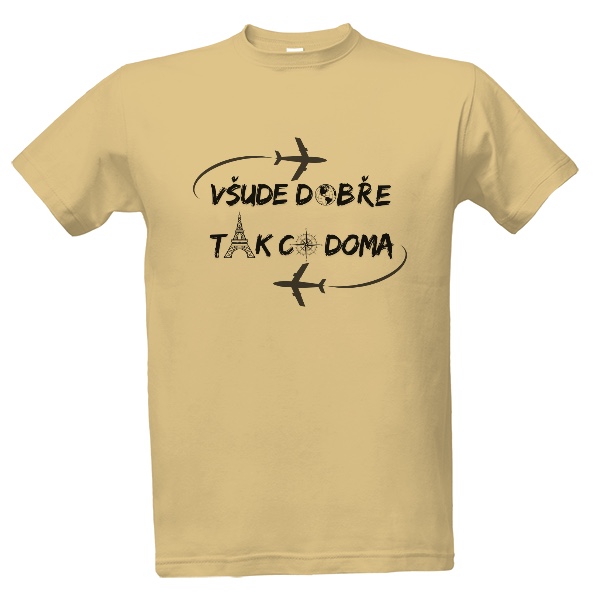 Tričko s potlačou Všude dobře, tak co doma 11
